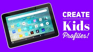 How to make Kids Profiles on Amazon Fire Tablets!!!