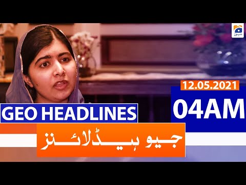 Geo Headlines 04 AM | 12th May 2021