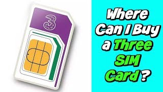 Where Can I Buy A Three Sim Card?