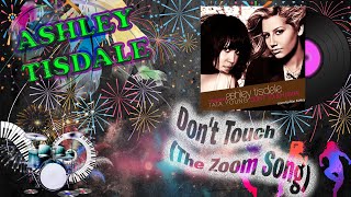 Don't Touch The Zoom Song - Ashley Tisdale lyrics