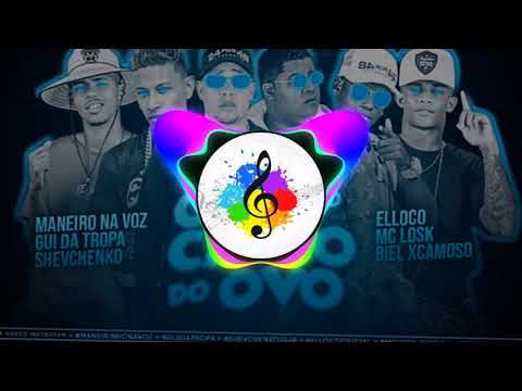 SHEVCHENKO E ELLOCO, MANEIRO NA VOZ E GUI DA TROPA, MC LOSK E BIEL XCAMOSO - OLHA O CARRO DO OVO