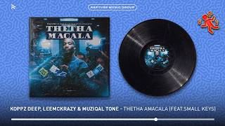 Download lagu Koppz Deep, LeeMcKrazy & Muziqal Tone -Thetha Amacala (ft. Small Keys) mp3 Download lagu Koppz Deep, LeeMcKrazy & Muziqal Tone -Thetha Amacala (ft. Small Keys) mp3