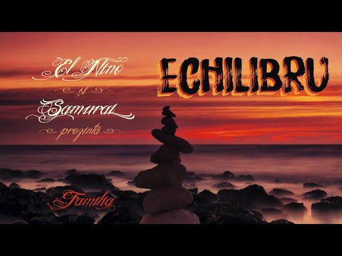 El Nino si Samurai - ECHILIBRU (prod. Shmirghel)