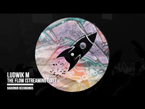 Ludwik M - The Flow (Streaming Edit)