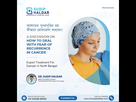 How to Deal With Fear of Recurrence in Cancer? Explained by Dr. Sudip Haldar