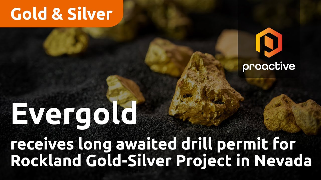 Evergold receives long-awaited drill permit for Rockland gold-silver project in Nevada