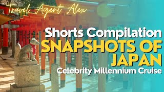 Snapshots of Japan | Tokyo Pre-Cruise | Celebrity Millennium | Shorts Compilation