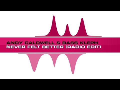 Andy Caldwell & Bass Kleph feat. Black Phone - Never Felt Better (Radio Edit)