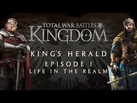 Total War Battles: KINGDOM – King’s Herald Episode I – Life in the Realm Update