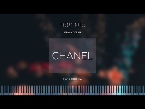 How to Play Frank Ocean - Chanel | Theory Notes Piano Tutorial