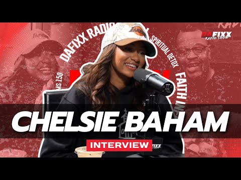 Chelsie Baham Talks About Growing Up Disciplined to Her Faith At a Young Age & How it Affected Her 