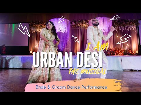 I Am Urban Desi The Musical  | Groom & Bride Dance Performance