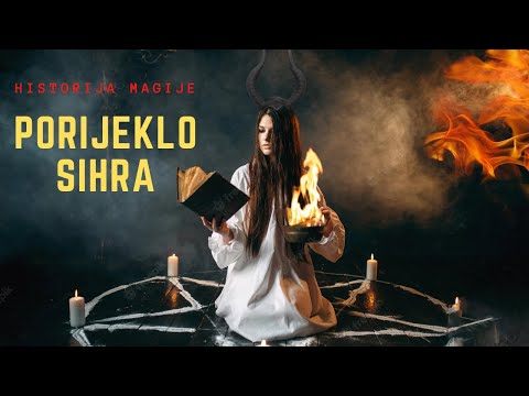 HISTORIJA MAGIJE | Porijeklo Sihra |
