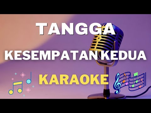 TANGGA  -  Kesempatan Kedua - Karaoke tanpa vocal