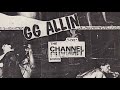GG Allin & The Jabbers - Bored to Death (Live At The Channel 1981)