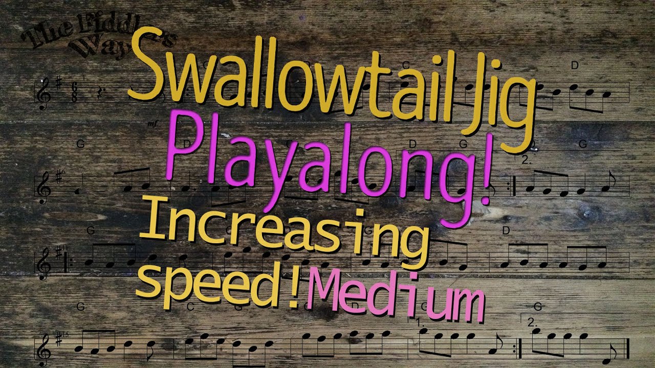 Swallowtail Jig Playalong (Getting Faster) Medium Level