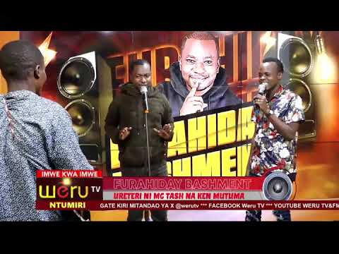 FURAHIDAY BASHMENT URETERI NI MC TASH