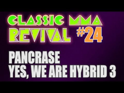 Classic MMA Revival 24 - Pancrase: Yes, We Are Hybrid Wrestlers 3 (w/ Alistair!)