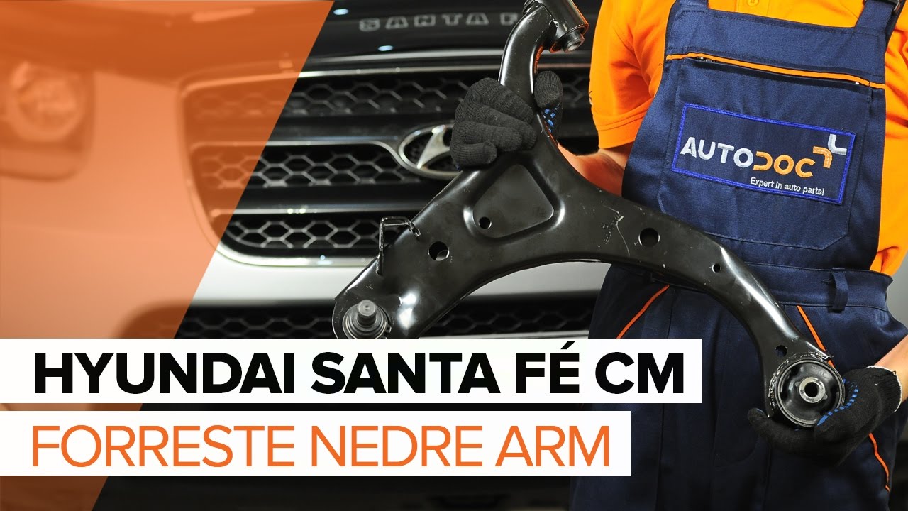 Udskift forreste nedre arm - Hyundai Santa Fe CM | Brugeranvisning