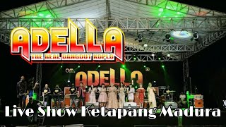 Download lagu ADELLA Live Show Ketapang Madura 2022 Full Tanpa Iklan mp3