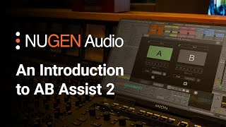 Video thumbnail for An Introduction to AB Assist 2 by NUGEN Audio