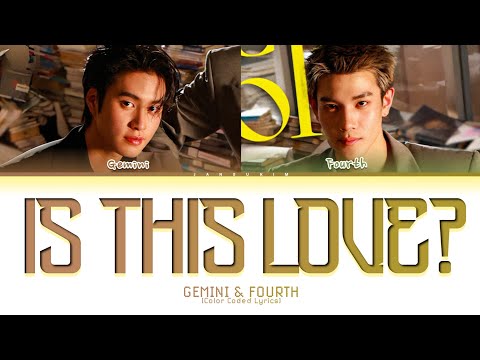 GEMINI & FOURTH Is This Love? Lyrics (Color Coded)