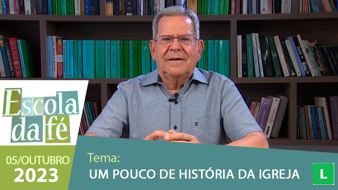 Escola da Fé - Um pouco de História da Igreja - Prof. Felipe Aquino (05/10/2023)