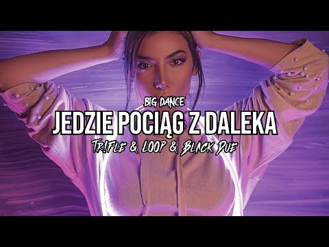 BIG DANCE - Jedzie Pociąg z Daleka