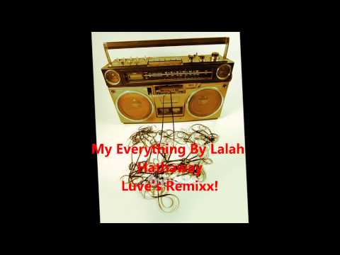 Lalah Hathaway 'My Errythang' The Delusional Remix by Luvé