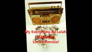 Lalah Hathaway 'My Errythang' The Delusional Remix by Luvé