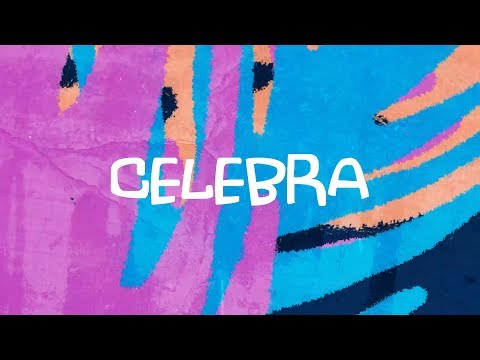 Toda la Vida & Nahna - Celebra (Video Lyric)