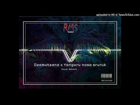 Dzamutsana - Jah Prayah x Yangoru Nosa Suruk(RMS_675)[Zouk Remix]