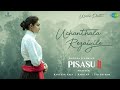 Uchanthala Regaiyile Audio Song Pisasu 2 Andrea Jeremiah Mysskin Karthik Raja Sid Sriram