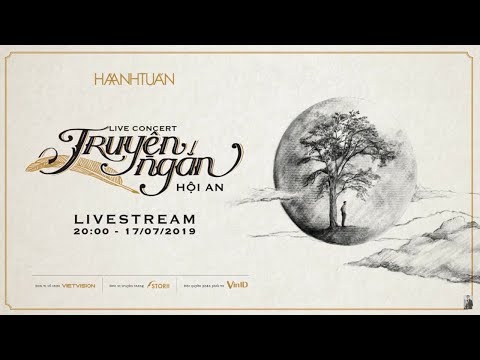 Livestream - Live Concert Truyện Ngắn - Hội An.