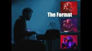 The Format - [Acoustic] Your New Name