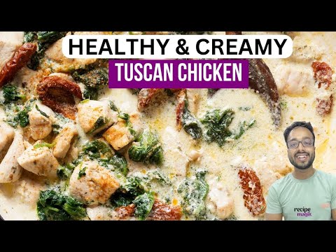 Healthy Creamy Tuscan Chicken | How to make Tuscan Chicken Recipe? | Low Calories | High Protein.