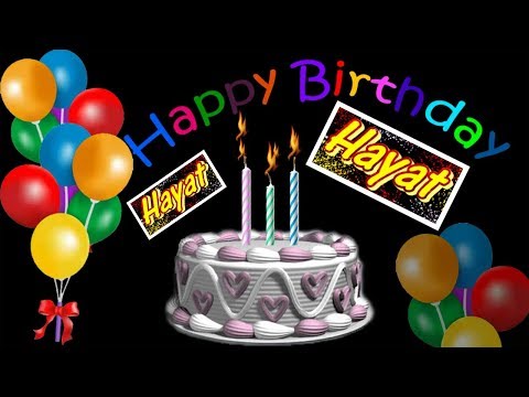 Hayat Happy Birthday Song With Name | Hayat Happy Birthday Song | Happy Birthday Song To You