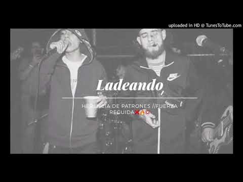 Herencia de Patrones - Ladeando ft. Fuerza Regida(MP3_128K)