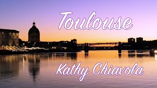 Toulouse (Feat. Kathy Chiavola)