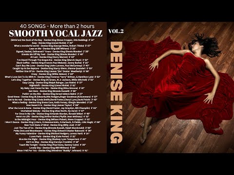 40 Songs - Smooth Vocal Jazz - Vol. 2 - Denise King