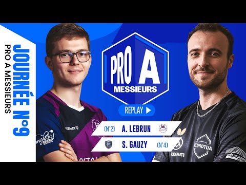 Alexis Lebrun vs Simon Gauzy | Alliance Nimes/Montpellier vs Hennebont GV | PRO A