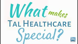 What Makes Tal Healthcare Special