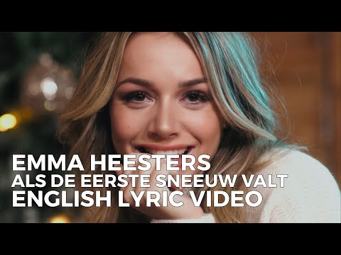 Emma Heesters - Als De Eerste Sneeuw Valt (English Lyrics)
