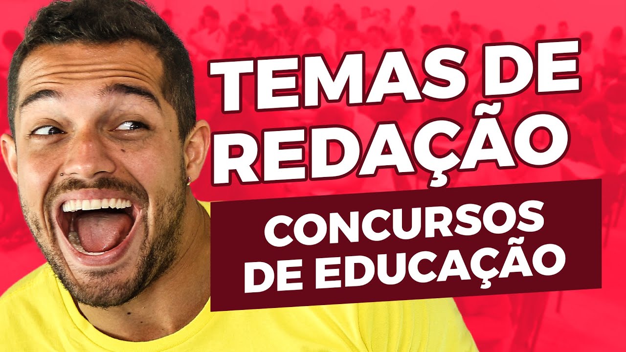 Possíveis temas de redação para concursos de educação | PROFINHO