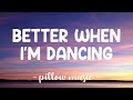 Better When I'm Dancing - Meghan Trainor (Lyrics) 🎵
