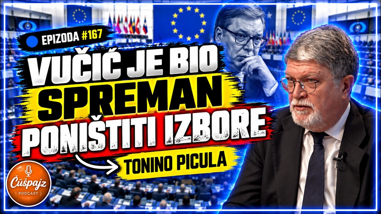 TONINO PICULA - O Srbiji nakon izbora ,tko stoji iza studenata PODCAST ČUŠPAJZ#167