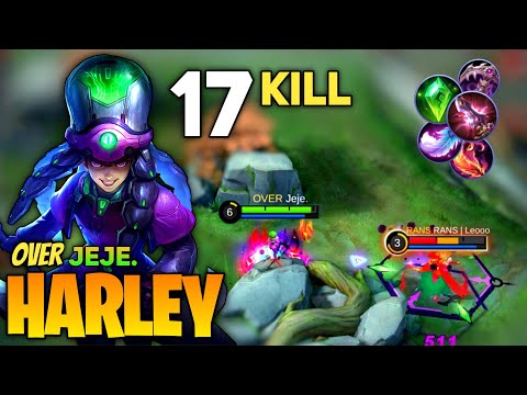 17 KILL! Super Annoying Magician Harley [Top Global Harley] by Over Jeje. - Mobile Legend