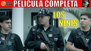 🎥  LOS NINIS - PELICULA COMPLETA NARCOS | Ola Studios TV 🎬