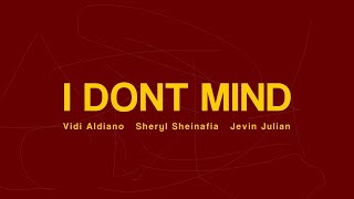 Download lagu Vidi Aldiano, Sheryl Sheinafia, Jevin Julian - I Don't Mind ( Unofficial Lyric Video Day Ver. ) mp3