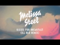 Melissa Steel - Kisses for Breakfast (ill Blu remix ...